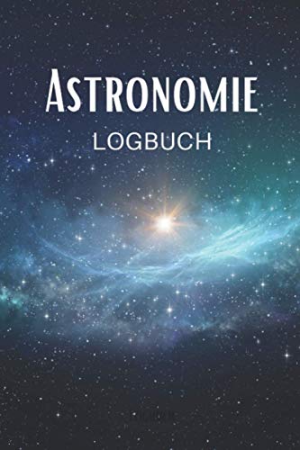Astronomie Logbuch: Astronomie Logbuch zum Ausfüllen A5 – Deine astronomischen Beobachtungen dokumentieren I Logbuch für die Beobachtung des Mondes, ... I Geschenk für alle Astronomieliebhaber