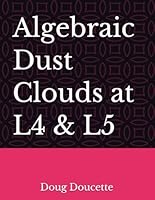 Algebraic Dust Clouds at L4 and L5 B0G1YGVJFR Book Cover
