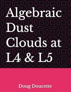 Paperback Algebraic Dust Clouds at L4 and L5 Book