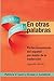 En otras palabras: Perfeccionamiento del español por medio de la traducción (Spanish Edition)