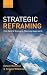 Strategic Reframing: The Oxford Scenario Planning Approach