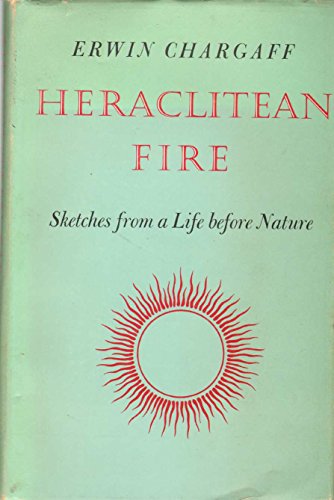 Heraclitean Fire: Sketches from a Life Before N... 0874700299 Book Cover