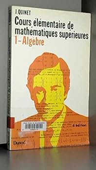 Paperback Mathématiques supérieures : cours élémentaire, tome 1 : algèbre [French] Book