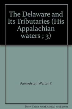 Paperback The Delaware and Its Tributaries Book