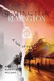 Remington, Remington: A Tale of Two Cities