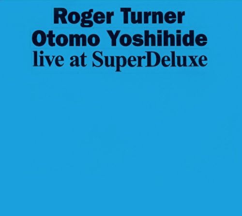 OTOMO YOSHIHIDE ROGER TURNER - Live At SuperDeluxe - CD