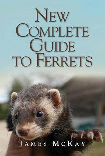 New Complete Guide to Ferrets: 2nd Edition Paperback – Illustrated, December 1, 2012