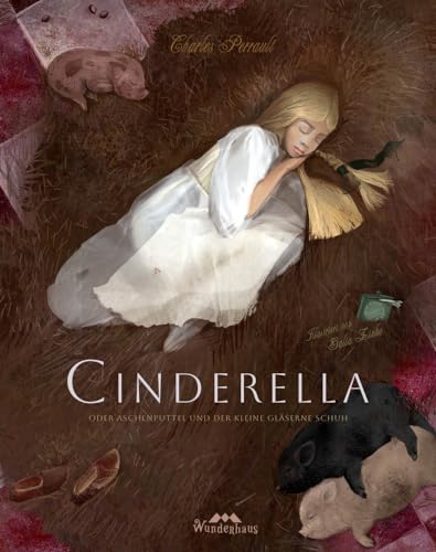 Cinderella: oder Aschenputtel und der kleine gläserne Schuh: 11