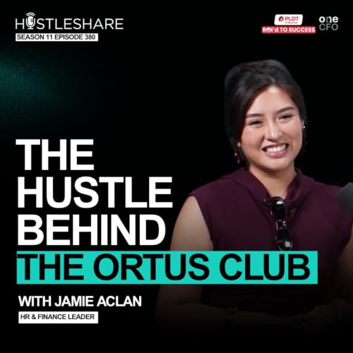 The Hustle Behind The Ortus Club with Jamie Aclan | Hustleshare Ep 387