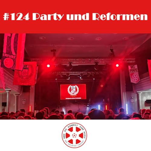 #124 Party und Reformen