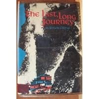 The Last, Long Journey (Phoenix Fiction Series) 0226109909 Book Cover