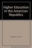Higher Education in the American Republics B000WGBG8M Book Cover