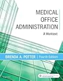 Medical Office Administration: A Worktext