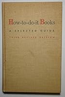How-to-do-it Books, A Selected Guide B001OBXRJU Book Cover