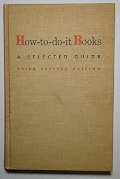 Hardcover How-to-do-it Books, A Selected Guide Book
