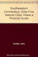 Southeastern Connecticut: Sixty-Five Natural Color Views a Pictorial Guide 0910258112 Book Cover