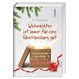 Weihnachten ist immer für eine Überraschung gut: Humorvolle Geschichten und Gedanken