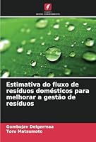 Estimativa do fluxo de resíduos domésticos para melhorar a gestão de resíduos 6208691109 Book Cover