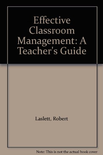 Effective Classroom Management: A Teacher's Guide 0709916272 Book Cover