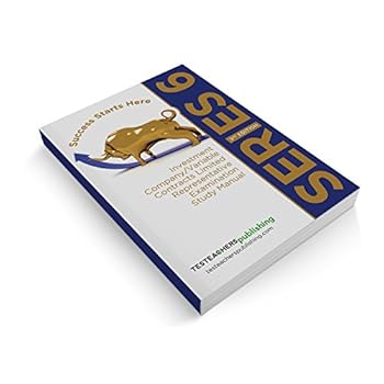Unknown Binding Series 6 Investment Company/Variable Contracts Limited Representative Exam Study Guide (SERIES 6 TESTEACHERS STUDY MANUAL) Book