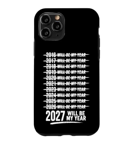 2027 Will Be My Year Funny Motivation Meme Quote �X�}�z�P�[�X iPhone 11 Pro �p