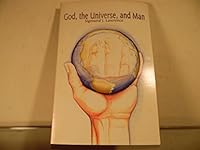 God, the Universe, and Man 0805959572 Book Cover
