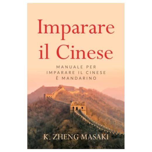 Imparare il Cinese: Manuale per Imparare il Cinese e Mandarino