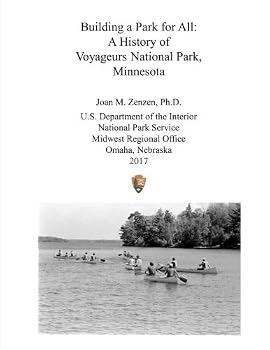 Paperback Building a Park for All: A History of Voyageurs National Park Book