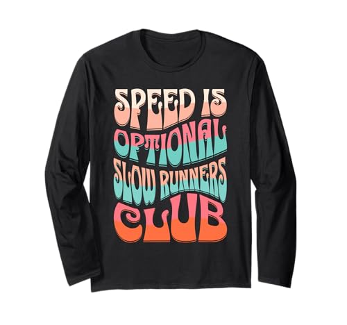Funny Funky Colorful Speed is option Slow Runners Club Pun ����T�V���c
