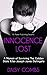 INNOCENCE LOST: A Memoir of Surviving the Golden State Killer Joseph James DeAngelo