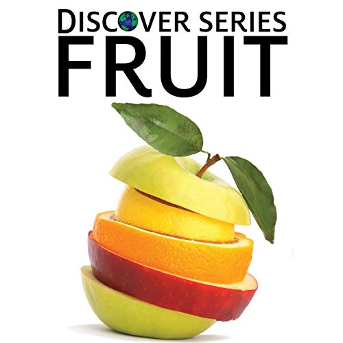 Fruit: Discover Series Picture Book for Children