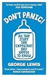 don't panic essen öffnungszeiten  DON\'T PANIC!: All the Stuff the Expectant Dad Needs to Know