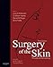 Surgery of the Skin E-Book: Procedural Dermatology