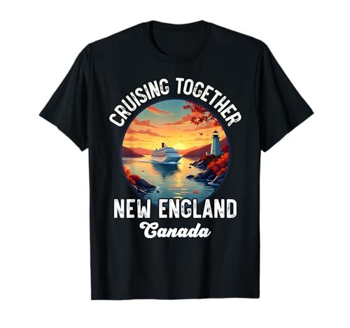 New England Canada Cruise, Cruising Together Fall Souvenir T-Shirt