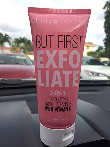 Clinical Works but first Exfoliate 2-in-1 Exfoliating facial cleanser with vitamin C 6.8 FL OZ.