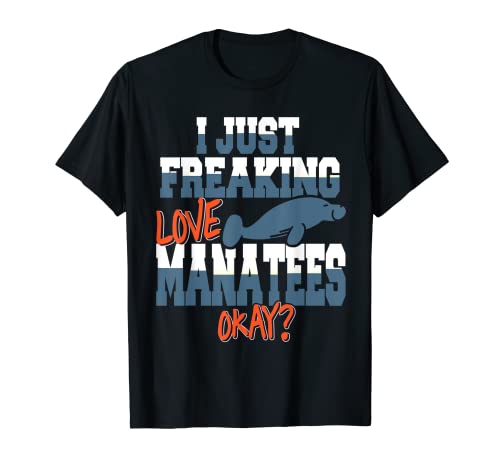 I Just Freaking Love Manatees Retro Wildlife Designs Present T-Shirt