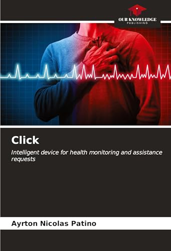 Click: Intelligent device for health monitoring and assistance requests