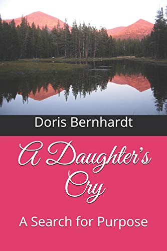 A Daughter's Cry: A Search for Purpose