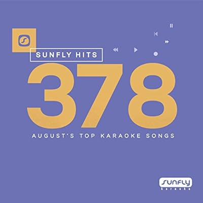 Sunfly Karaoke Hits 378 - August 2017 CDG Disc