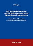 domainname suchen  Der Internet-Domainname und die Rechtsfragen bei seiner Verwendung als Kennzeichen: Eine vergleichende Darstellung des deutschen und chinesischen ... Rechtsschutz und zum Urheberrecht)