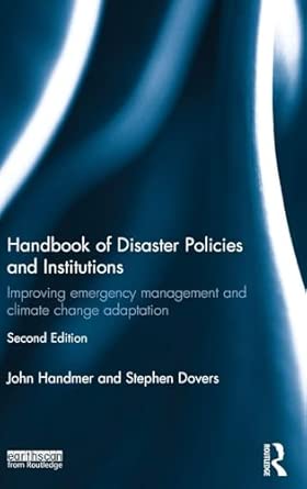 Handbook of Disaster Policies and Institutions: Improving Emergency Management and Climate Change Adaptation 2nd Edition book cover