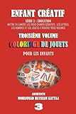  COLORIAGE DE JOUETS POUR ENFANTS (volume 3): Coloriages faciles et amusants pour les enfants pour différents niveaux scolaires