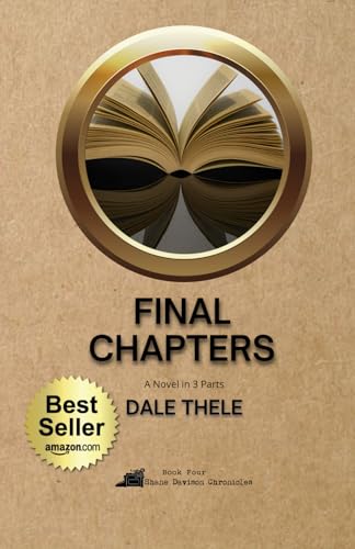FINAL CHAPTERS (Shane Davison Chronicles)