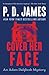 Cover Her Face (Adam Dalgliesh Mysteries, No. 1)