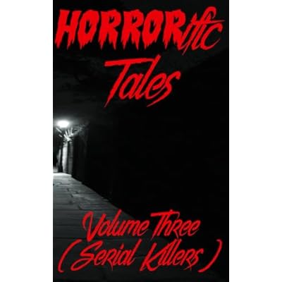 HORRORific Tales Volume Three: Serial Killers