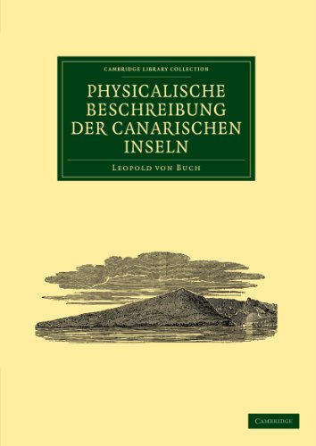 Physicalische Beschreibung der Canarischen Inseln (Cambridge Library Collection - Earth Science) (German Edition)