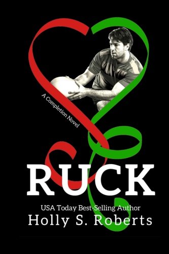 Ruck (A Completion Novel) 1519762518 Book Cover