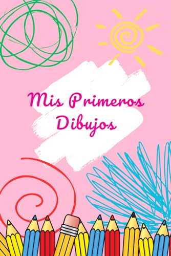 Cuaderno De Dibujo A5 ( 100 Hojas) - Mis Primeros Dibujos Para Bebes: Libreta Bonita Para Niño Y Niña | Aprende A Dibujar Y Pintar | Recuerdo Bebé | Regalo Original