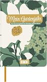 Mein Gartenjahr: Immerwährendes Gartenjournal 17x24 cm mit Saisonkalender, Gartenwissen & Lesebändchen ideal für Gartenplanung, Beetnotizen & Pflanzenideen