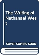 The Writing of Nathanael West